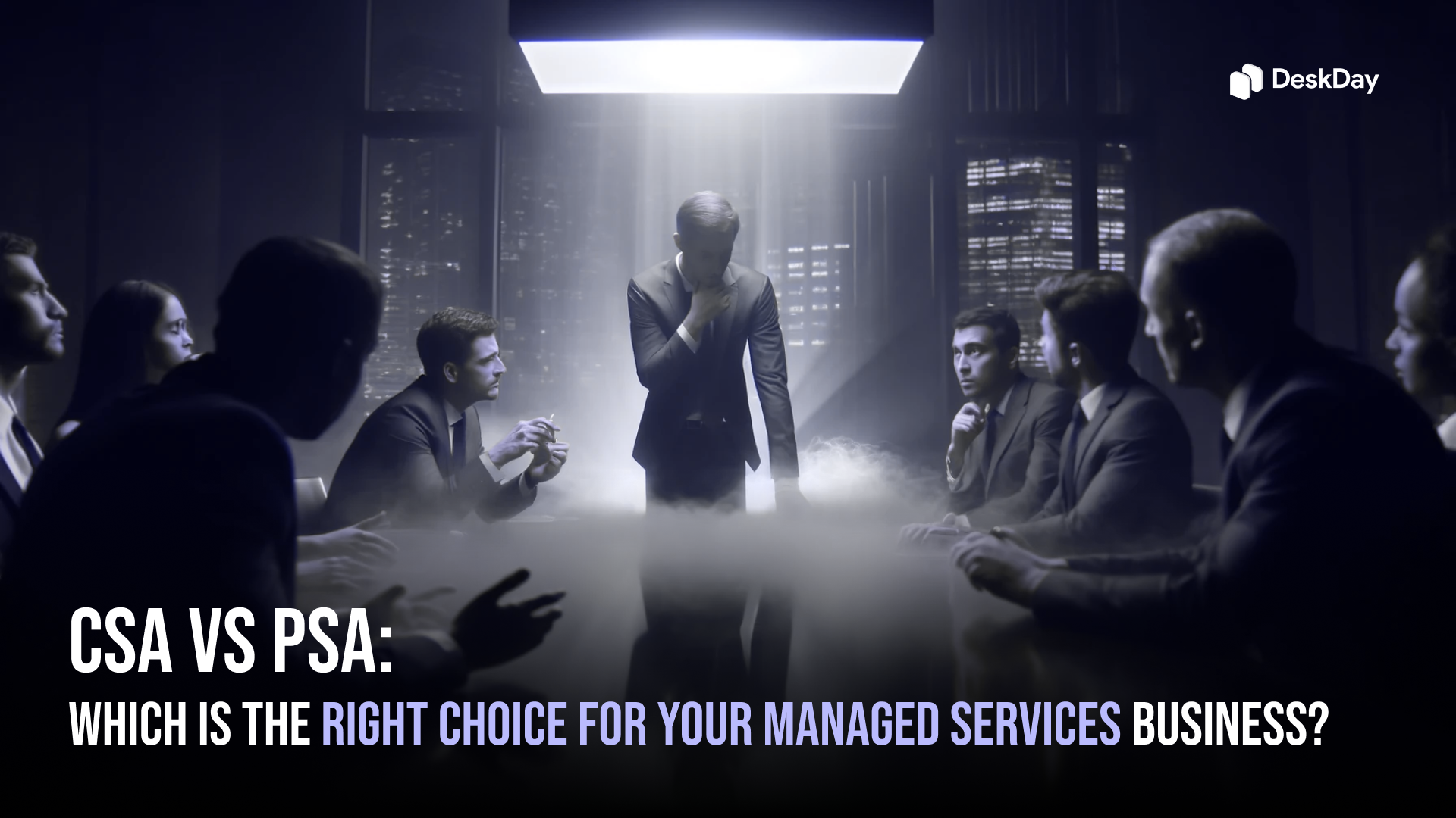 CSA vs PSA: Which Is the Right Choice For Your MSP Business?