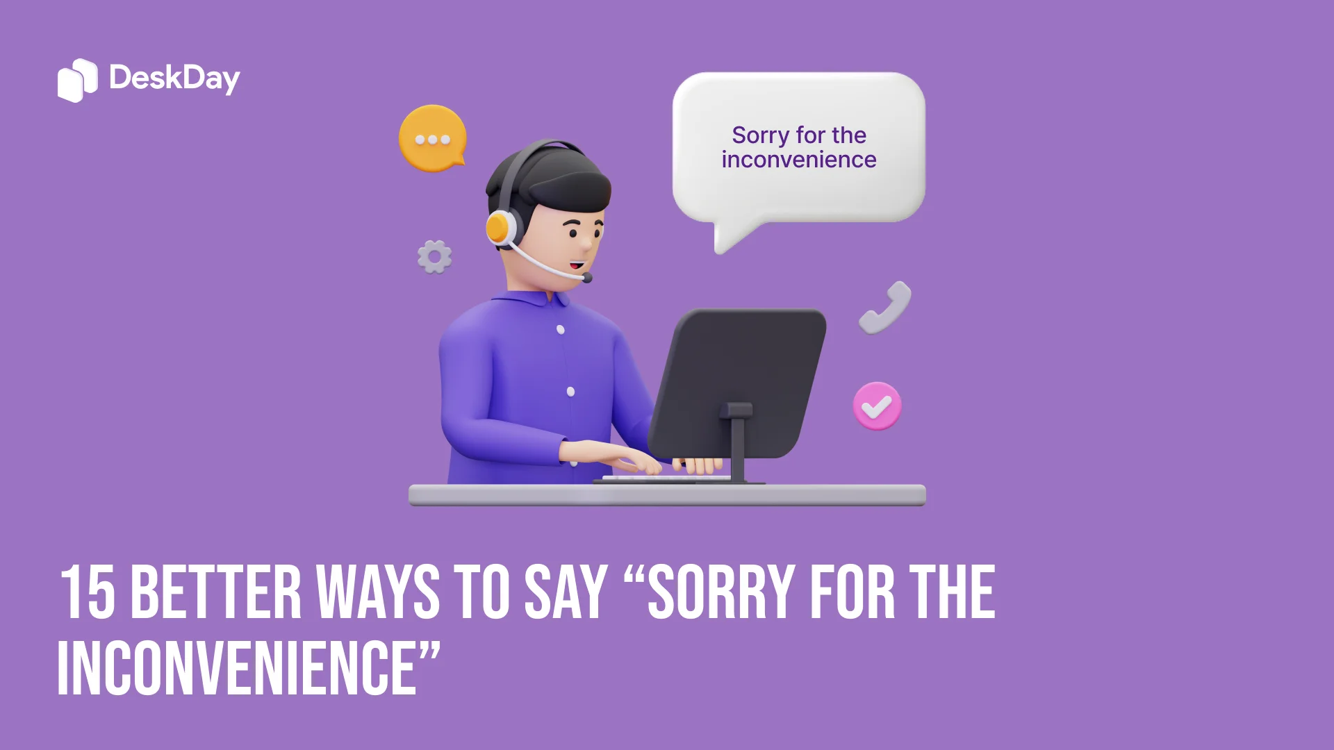 15 Better Ways to Say “Sorry for the Inconvenience” (With Examples)