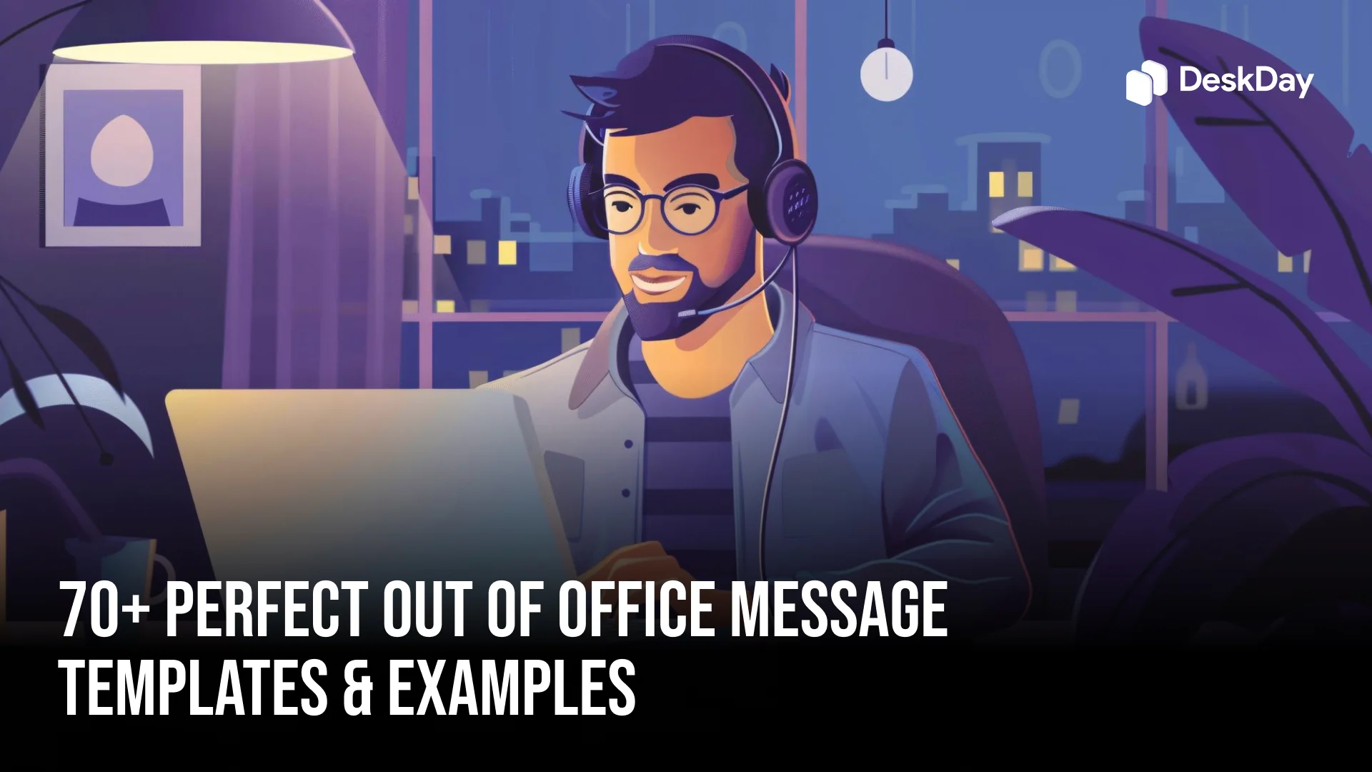 Out of Office Message Templates & Examples