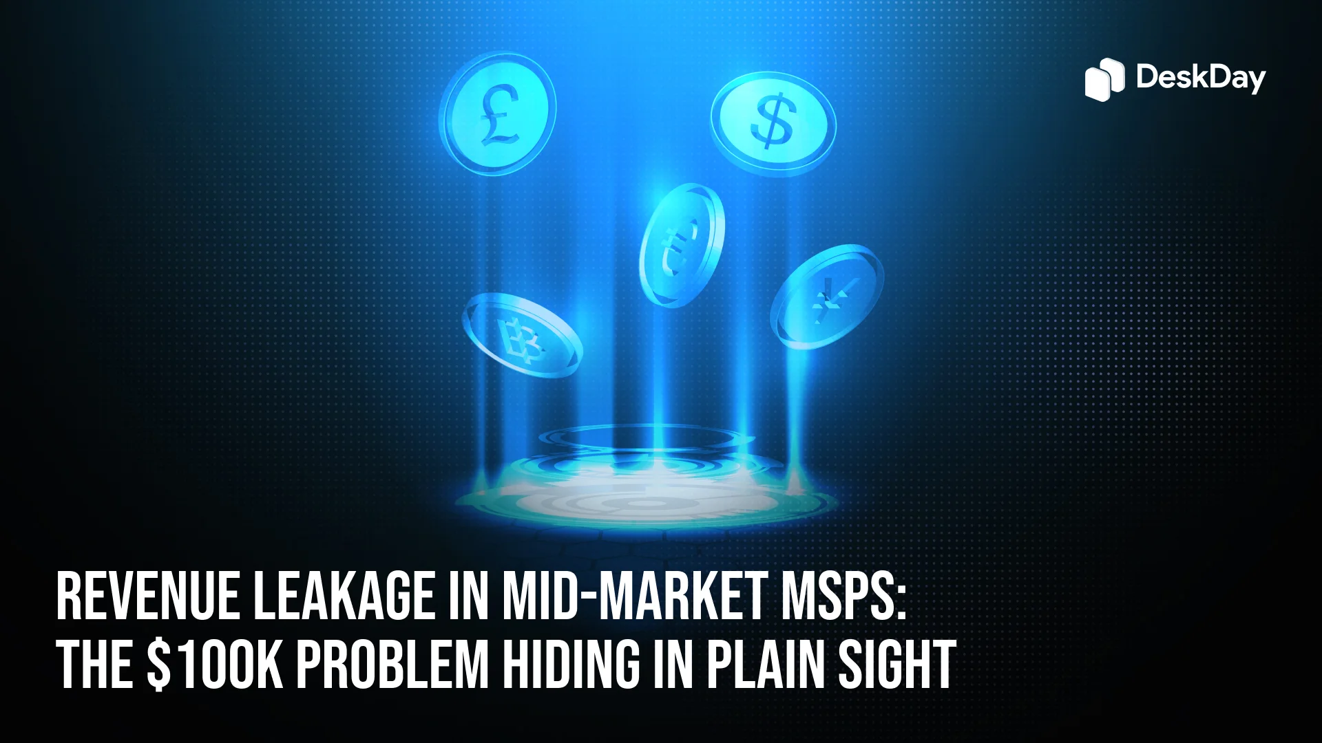 Revenue Leak for Managed Service Providers : Identifying Where MSPs Are Losing Money
