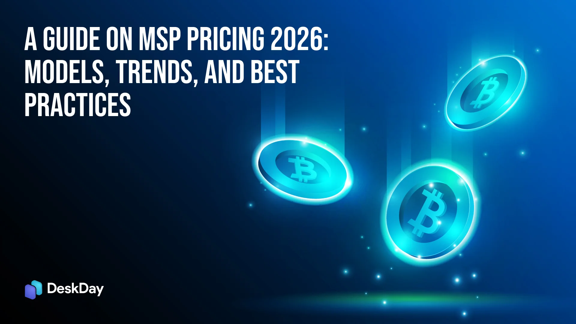A Guide on MSP Pricing 2026_ Models, Trends, and Best Practices